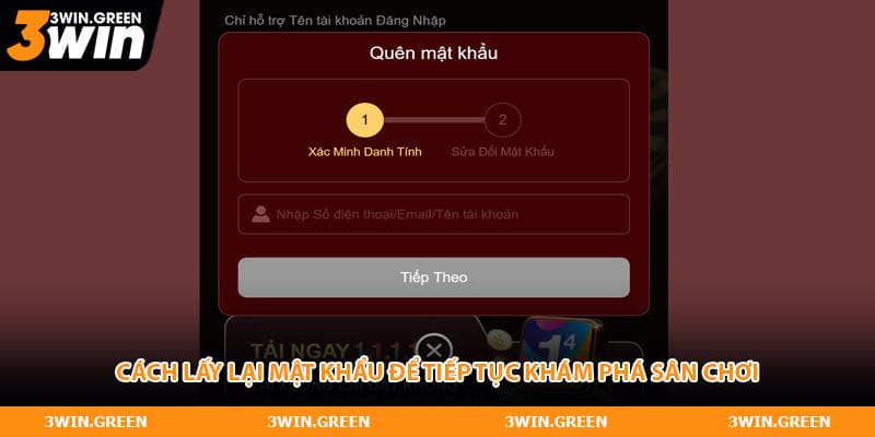 Cách lấy lại mật khẩu để tiếp tục khám phá sân chơi